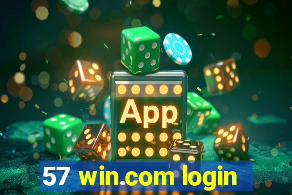 57 win.com login